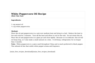 White Peppercorn Oil Recipe